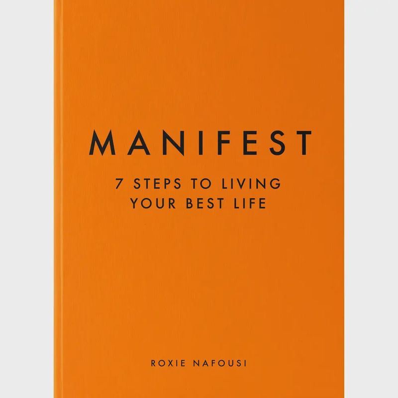 Manifest: 7 Steps To Living Your Best Life