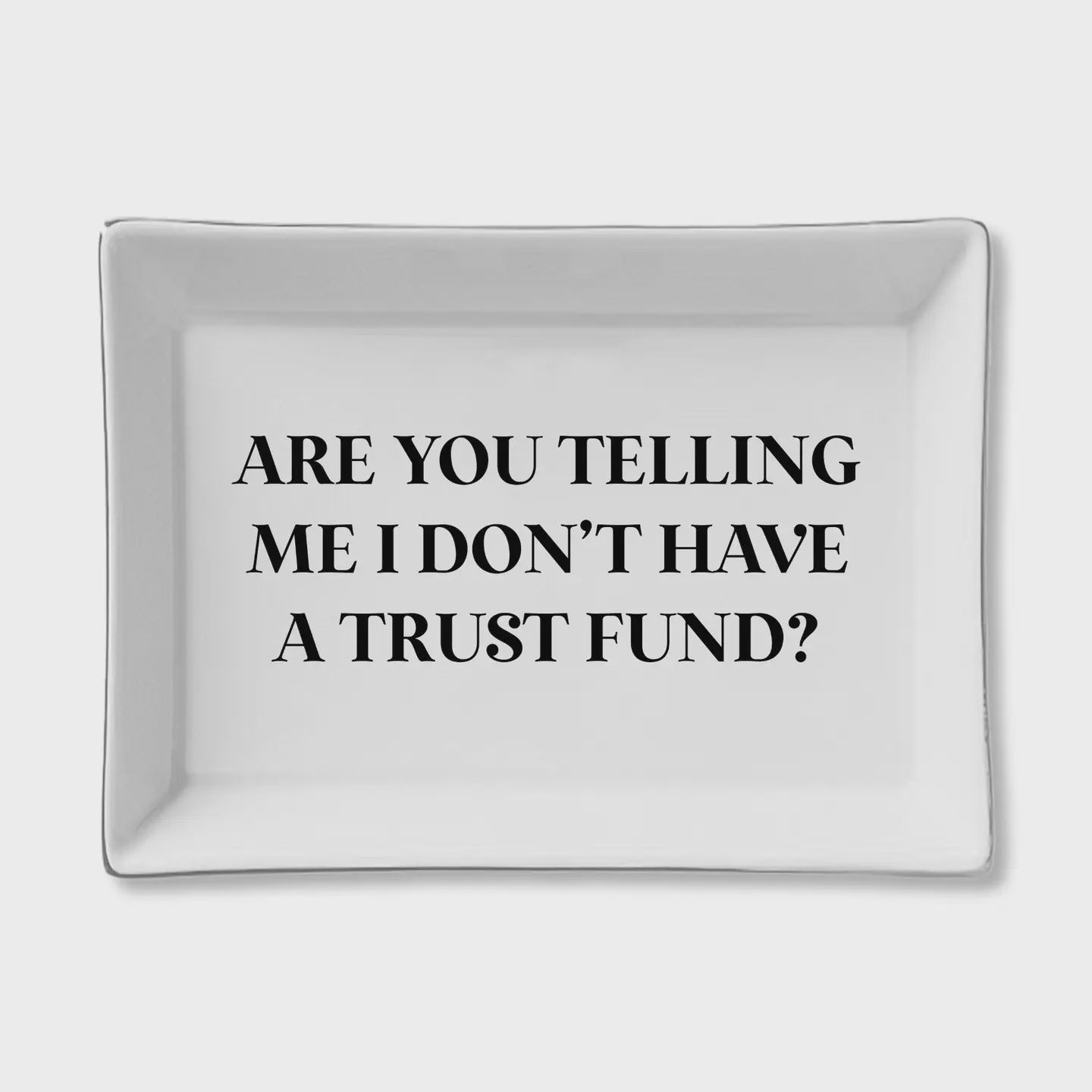 Ceramic Tray - Trust Fund