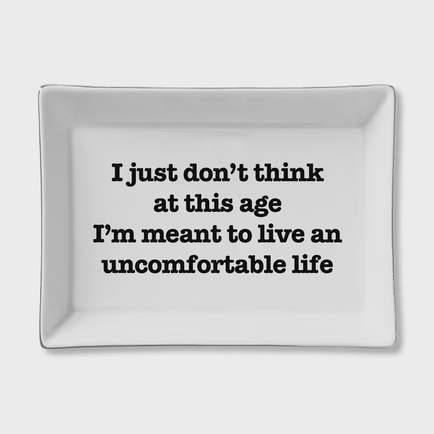 Ceramic Tray - Uncomfortable Life