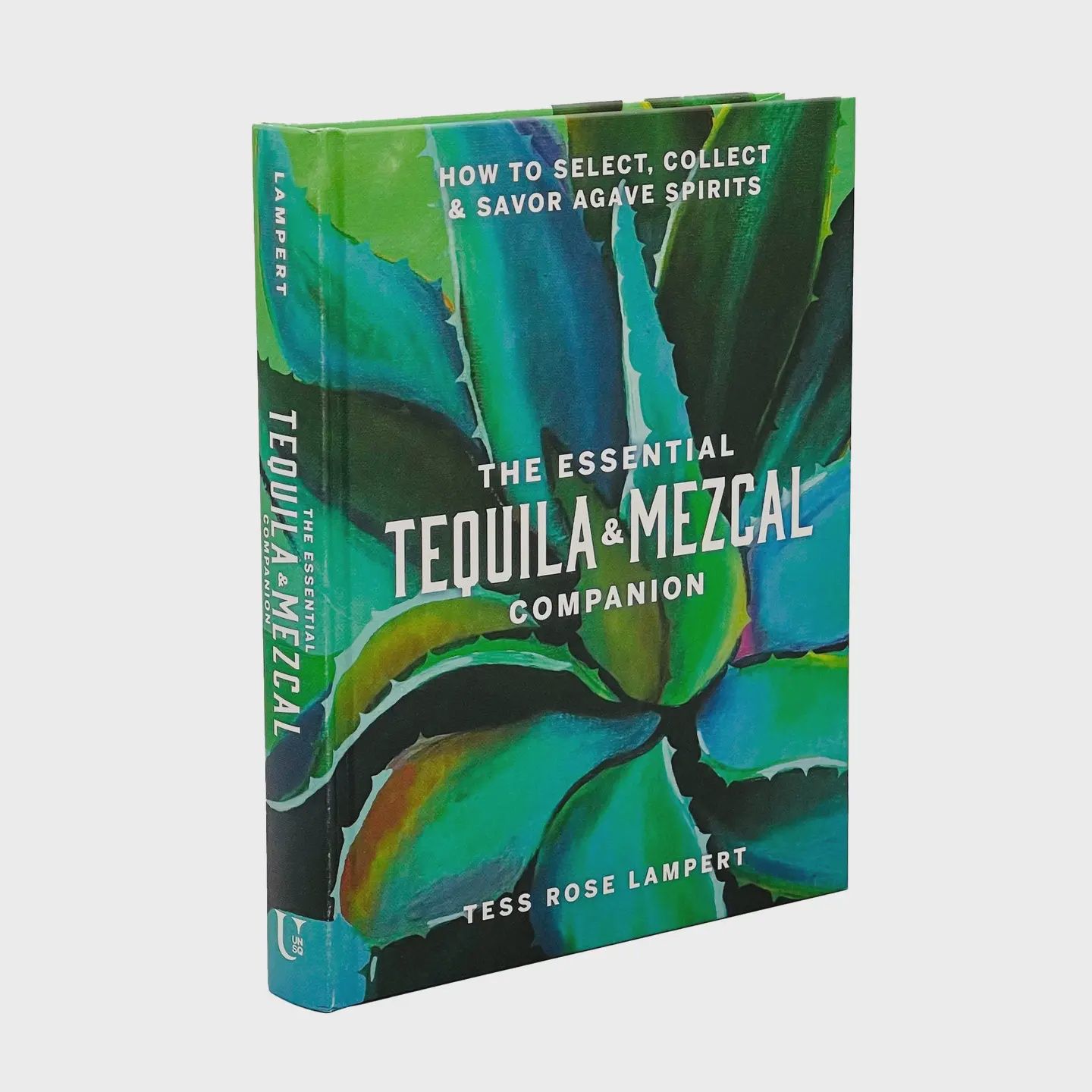 Essential Tequila &amp; Mezcal Companion Cocktail Book