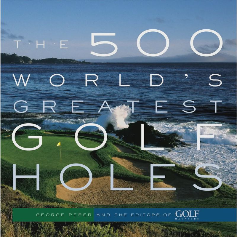 The 500 World's Greatest Golf Holes