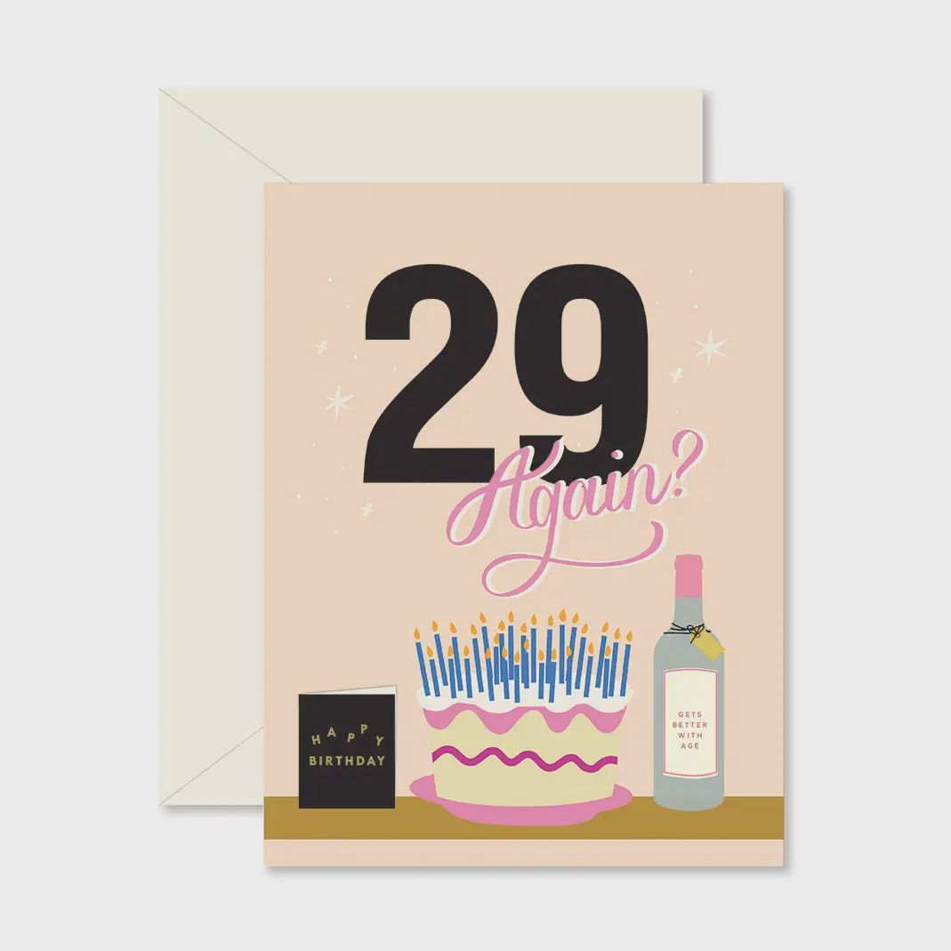 29 Again? Birthday Greeting Card