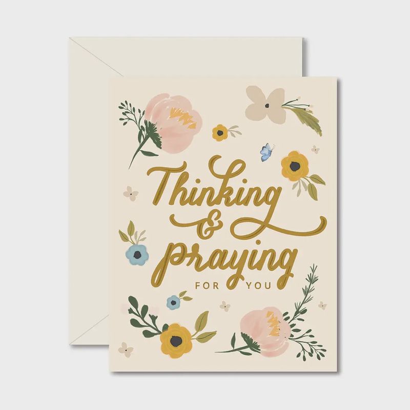 Thinking and Praying For You Sympathy Greeting Card