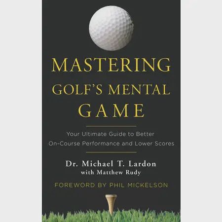 Mastering Golf's Mental Game