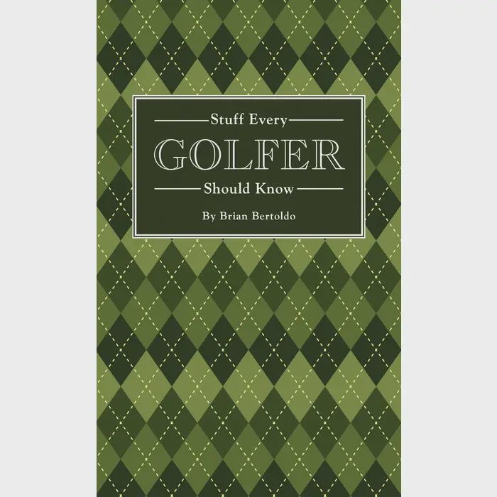 Stuff Every Golfer Should Know