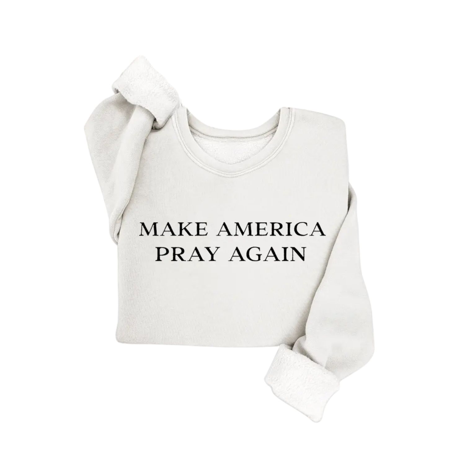 Make America Pray Again Graphic Sweatshirt
