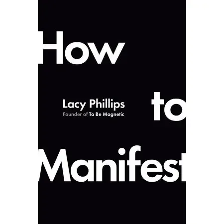 How to Manifest – Lacy Phillips