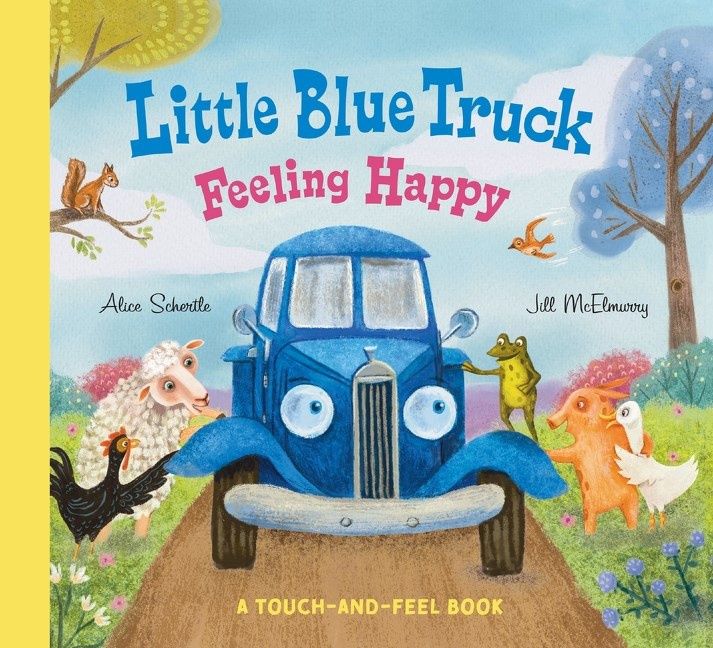Little Blue Truck Feeling Happy-A Touch and Feel book