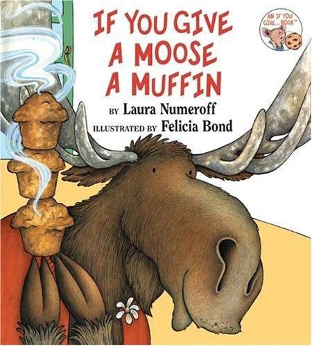 If You Give a Moose a Muffin