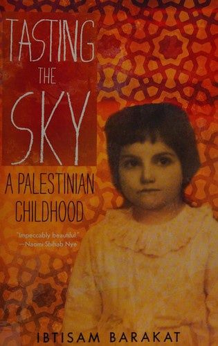Tasting the Sky: A Palestinian Childhood