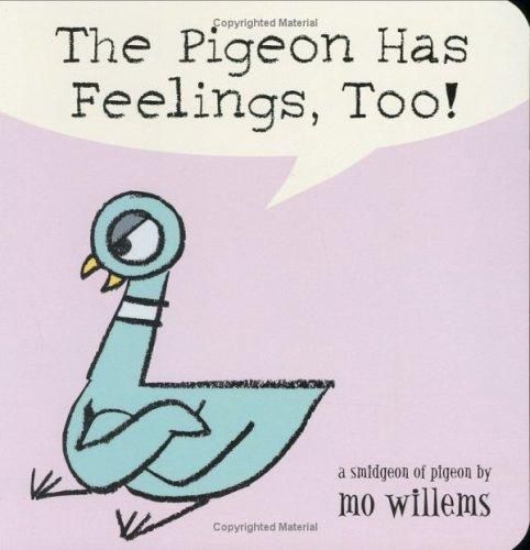 The Pigeon Has Feelings, Too!