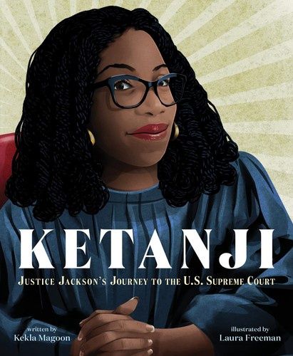 Ketanji: Justice Jackson&#39;s Journey to the U.S. Supreme Court