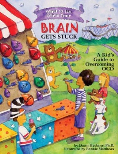 What to Do When Your Brain Gets Stuck: A Kid&#39;s Guide to Overcoming OCD