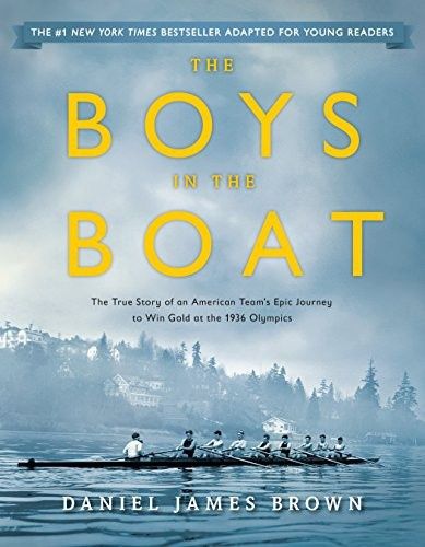 The Boys in the Boat (Young Readers Adaptation): The True Story of an American Team&#39;s Epic Journey to Win Gold at the 1936 Olympics
