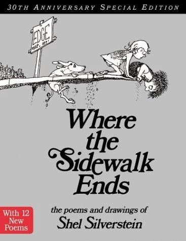 Where the Sidewalk Ends: Poems &amp; Drawings (Anniversary)
