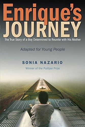 Enrique&#39;s Journey: The True Story of a Boy Determined to Reunite with His Mother