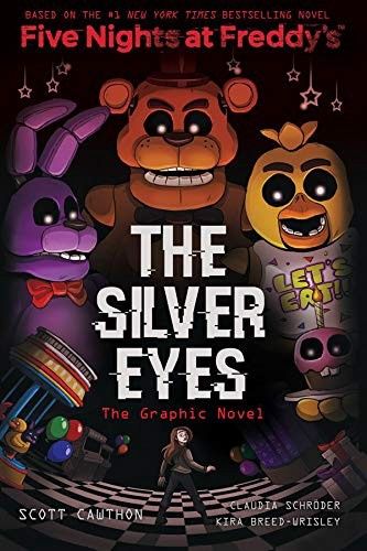 The Silver Eyes: Five Nights at Freddy&#39;s (Five Nights at Freddy&#39;s Graphic Novel #1): Volume 1