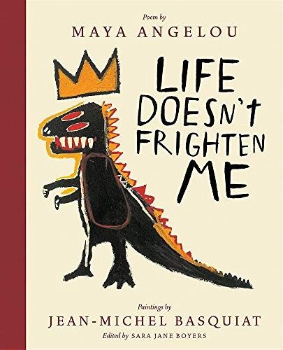 Life Doesn&#39;t Frighten Me: A Poetry Picture Book