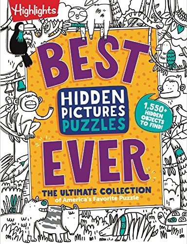 Best Hidden Pictures Puzzles Ever: Find Over 1,550 Hidden Objects in Highlights Best Collection of Hidden Pictures Puzzles, 20 Types of Puzzles and Mo