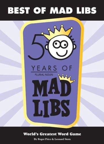 Best of Mad Libs: Over 125 Classic Mad Libs Stories Inside