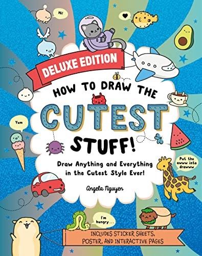 How to Draw the Cutest Stuff--Deluxe Edition!: Draw Anything and Everything in the Cutest Style Ever! (Co-Edition)