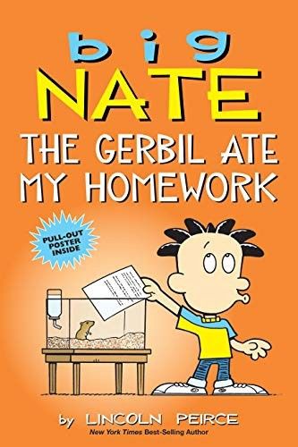 Big Nate: The Gerbil Ate My Homework: Volume 23