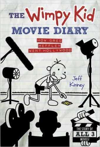 The Wimpy Kid Movie Diary: How Greg Heffley Went Hollywood: Revised and Expanded Edition