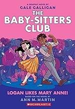 Logan Likes Mary Anne!: A Graphic Novel (the Baby-Sitters Club #8): Volume 8