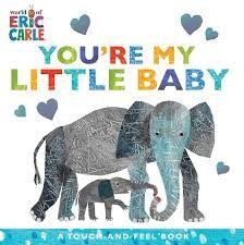 You&#39;re My Little Baby: A Touch-And-Feel Book