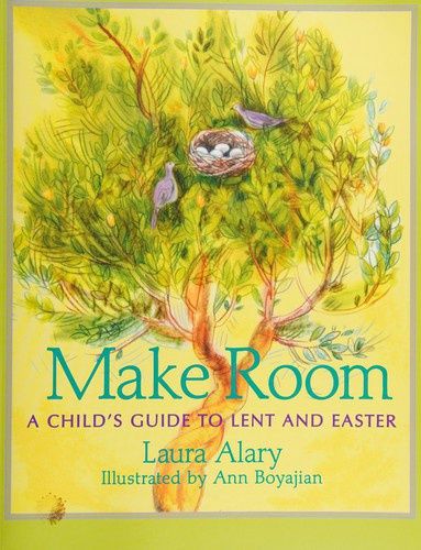 Make Room: A Child&#39;s Guide to Lent and Easter -- Part of the Circle of Wonder Series