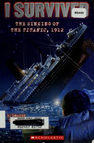 I Survived the Sinking of the Titanic, 1912 (I Survived #1): Volume 1