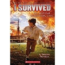 I Survived the American Revolution, 1776 (I Survived #15): Volume 15