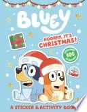 Bluey: Hooray, It&#39;s Christmas!: A Sticker &amp; Activity Book