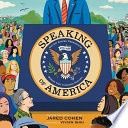 Speaking of America: United States Presidents and the Words That Changed History