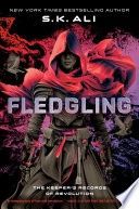 Fledgling: The Keeper&#39;s Records of Revolution