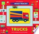 Make Tracks: Trucks