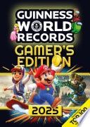 Guinness World Records: Gamer&#39;s Edition 2025