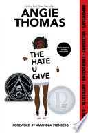The Hate U Give: A Printz Honor Winner