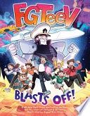 Fgteev: Blasts Off!