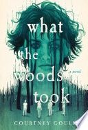 What the Woods Took