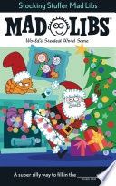 Stocking Stuffer Mad Libs: World&#39;s Greatest Word Game about Christmas
