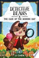Detective Beans: And the Case of the Missing Hat