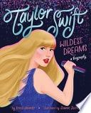 Taylor Swift: Wildest Dreams, a Biography