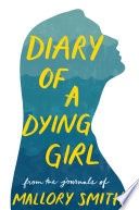Diary of a Dying Girl: Adapted from Salt in My Soul