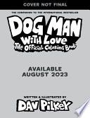 Dog Man with Love: The Official Coloring Book
