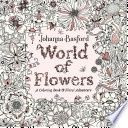World of Flowers: A Coloring Book and Floral Adventure