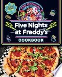 The Official Five Nights at Freddy&#39;s Cookbook: An Afk Book
