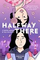 Halfway There: A Graphic Memoir of Self-Discovery
