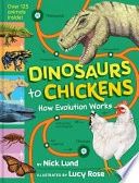 Dinosaurs to Chickens: How Evolution Works