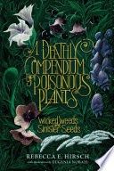 A Deathly Compendium of Poisonous Plants: Wicked Weeds and Sinister Seeds